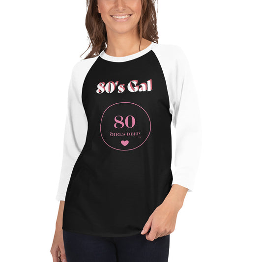 Live Rascal - 80 Girls Deep "80's Gal" 3/4 sleeve raglan shirt