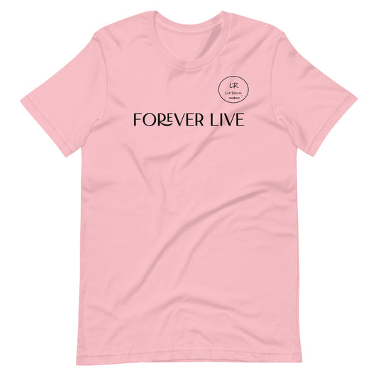 LR - Pink "Forever Live" Unisex t-shirt