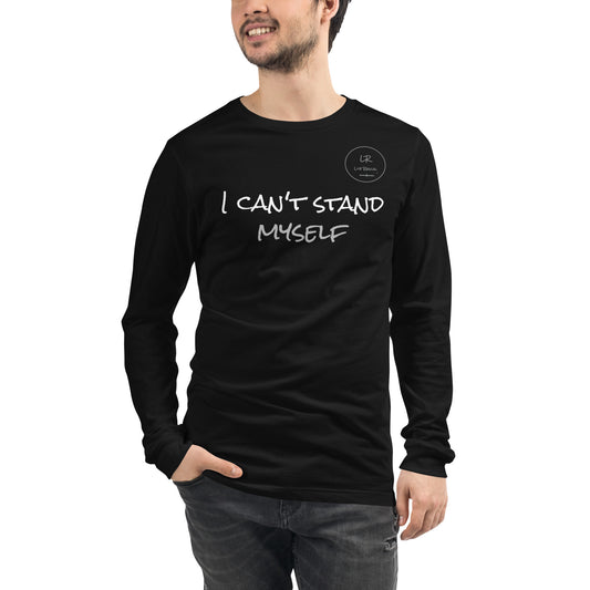 LR - I can't stand myself" Black Long Sleeve Tee